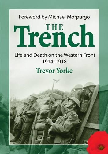 Паперова книга «The Trench: Life and Death on the Western Front 1914 - 1918», автор Тревор Йорк - фото №1