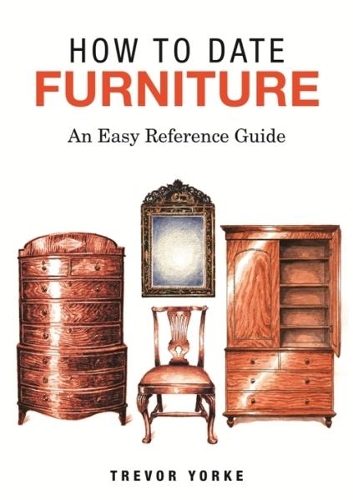 [object Object] «HOW TO DATE FURNITURE: An Easy Reference Guide», автор Тревор Йорк - фото №1