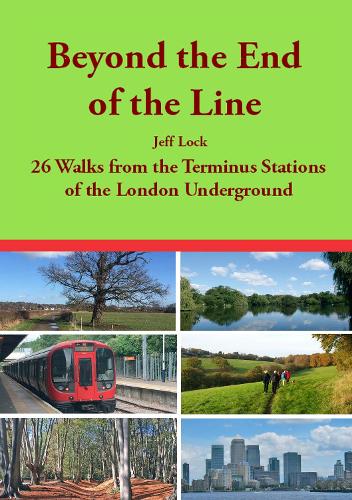Бумажная книга «Beyond the End of the Line: 26 Walks from the Terminus Stations of the London Underground», автор Джефф Лок - фото №1