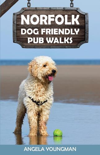 Паперова книга «Norfolk Dog Friendly Pub Walks», автор Анжела Янгман - фото №1
