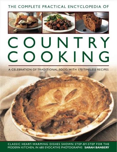 Бумажная книга «Country Cooking, The Complete Practical Encyclopedia of: A celebration of traditional food, with 170 timeless recipes», автор Сара Банбери - фото №1