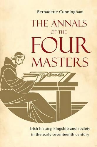 Бумажная книга «The Annals of the Four Masters: Irish History, Kingship and Society in the Early Seventeenth Century», автор Бернадетт Каннингем - фото №1