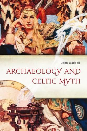 Бумажная книга «Archaeology and Celtic Myth: An Exploration», автор Джон Уадделл - фото №1