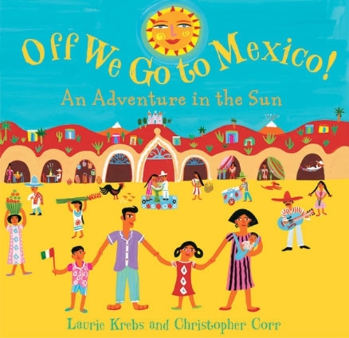 Бумажная книга «Off We Go to Mexico», автор Лори Кребс - фото №1