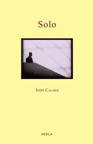 Бумажная книга «Solo: Collected Poems 1997-2007», автор Джон Колдер - фото №1