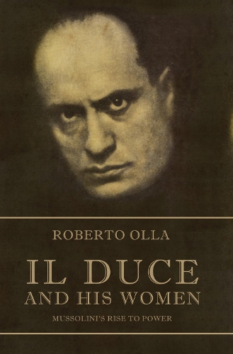Бумажная книга «Il Duce and His Women», автор Роберто Олла - фото №1