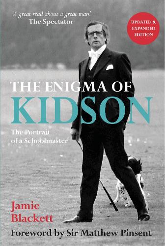 Бумажная книга «The Enigma of Kidson: Portrait of a Schoolmaster», автор Джейми Блэкетт - фото №1