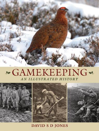 Бумажная книга «Gamekeeping: An Illustrated History», автор Дэвид С. Д. Джонс - фото №1