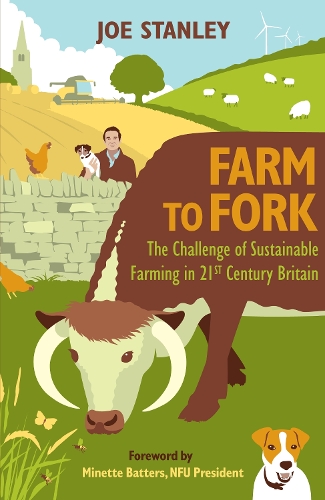 Бумажная книга «Farm to Fork: The Challenge of Sustainable Farming in 21st Century Britain», автор Джо Стэнли - фото №1