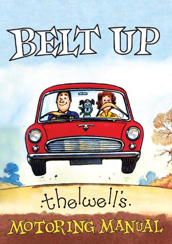Бумажная книга «Belt Up: Thelwell's Motoring Manual», автор Норман Телвелл - фото №1