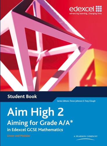 [object Object] «Aim High 2 Student Book: Aiming for Grade A/A* in Edexcel GCSE Mathematics», автор Тревор Джонсон - фото №1