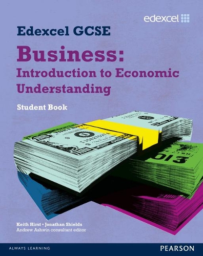 [object Object] «Edexcel GCSE Business: Introduction to Economic Understanding: Unit 5», авторов Эндрю Эшвин, Джонатан Шилдс, Кит Хёрст - фото №1