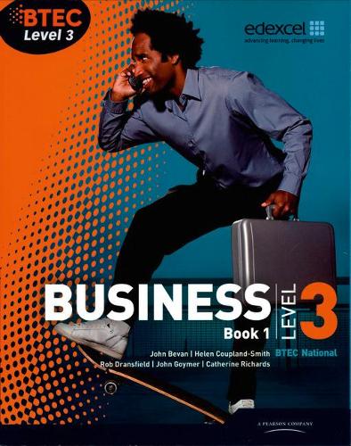 Бумажная книга «BTEC Level 3 National Business Student Book 1», авторов Кэтрин Ричардс, Джон Беван, Джон Гоймер, Роб Дрансфилд - фото №1