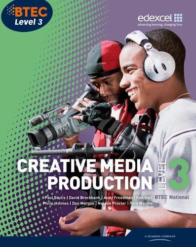 Паперова книга «BTEC Level 3 National Creative Media Production Student Book», авторів Енді Фрідман, Ден Морган, Девід Брокбенк, Кен Холл, Наталі Проктер, Пол Бейліс, Піт Вордл, Філіп Холмс - фото №1