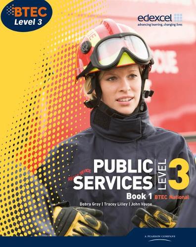 Бумажная книга «BTEC Level 3 National Public Services Student Book 1», авторов Дебра Грей, Элизабет Томс - фото №1