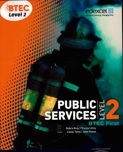 Паперова книга «BTEC Level 2 First Public Services Student Book», авторів Дебра Грей, Елізабет Томс - фото №1