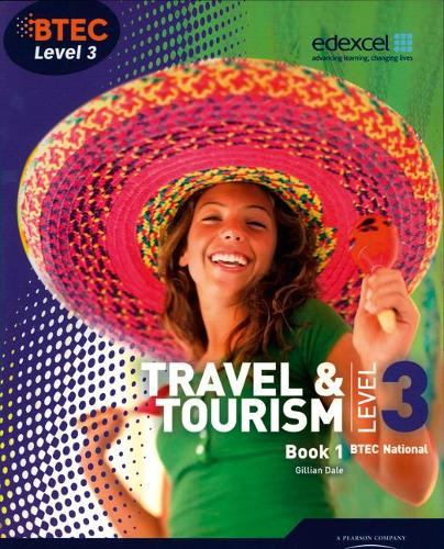 Бумажная книга «BTEC Level 3 National Travel and Tourism Student Book 1», автор Джиллиан Дэйл - фото №1