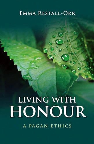 Паперова книга «Living With Honour – A Pagan Ethics», автор Емма Рестолл Орр - фото №1