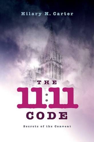 Бумажная книга «11:11 Code, The – Secrets of the Convent», автор Хилари Картер - фото №1
