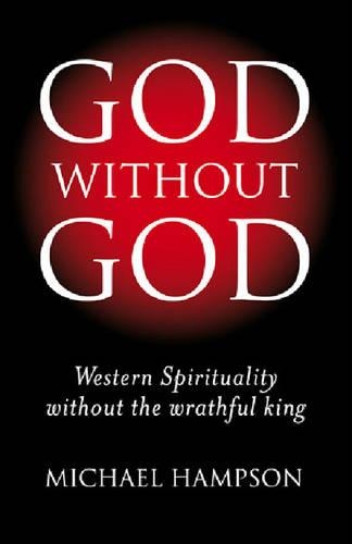 Бумажная книга «God Without God – Western Spirituality Without the Wrathful King», автор Майкл Хэмпсон - фото №1