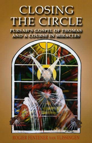 Бумажная книга «Closing the Circle – Pursah`s Gospel of Thomas and A Course in Miracles», автор Рогир Ван Влиссинген - фото №1