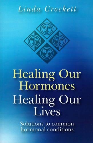 Бумажная книга «Healing Our Hormones, Healing Our Lives – Solutions to common hormonal conditions», автор Линда Крокетт - фото №1