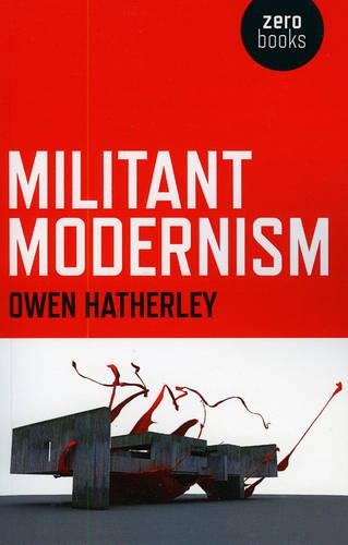 Паперова книга «Militant Modernism», автор Овен Хатерлі - фото №1
