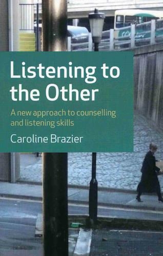 Бумажная книга «Listening to the Other – A new approach to counselling and listening skills», автор Каролина Бразье - фото №1