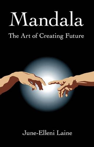 Бумажная книга «Mandala – The Art of Creating Future», автор Джун-Элени Лейн - фото №1