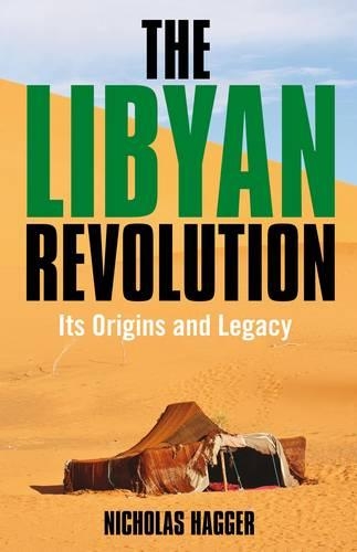 Паперова книга «Libyan Revolution, The – Its Origins and Legacy», автор Ніколас Хаггер - фото №1