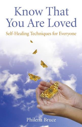 Бумажная книга «Know That You Are Loved – Self–Healing Techniques for Everyone», автор Филена Брюс - фото №1