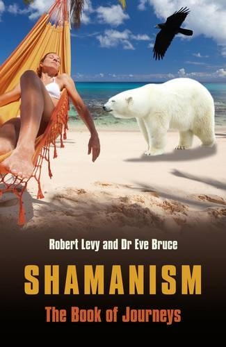Бумажная книга «Shamanism: The Book of Journeys», авторов Ева Брюс, Роберт Леви - фото №1