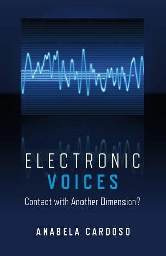 Паперова книга «Electronic Voices: Contact with Another Dimension?», автор Анабела Кардозо - фото №1