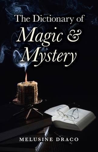 Паперова книга «Dictionary of Magic & Mystery, The», автор Мелузіна Драко - фото №1