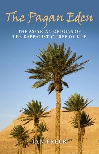 Бумажная книга «Pagan Eden, The – The Assyrian origins of the Kabbalistic Tree of Life», автор Ян Фрир - фото №1
