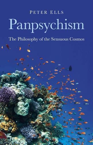 Бумажная книга «Panpsychism – The Philosophy of the Sensuous Cosmos», автор Питер Эллс - фото №1