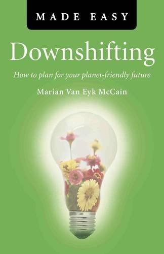 Бумажная книга «Downshifting Made Easy – How to plan for your planet–friendly future», автор Мариан Ван Эйк Маккейн - фото №1