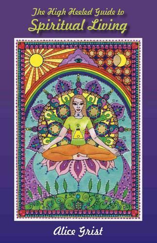 Бумажная книга «High Heeled Guide to Spiritual Living, The», автор Алиса Грист - фото №1