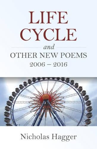 Паперова книга «Life Cycle and Other New Poems 2006 – 2016», автор Ніколас Хаггер - фото №1