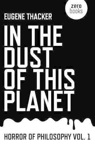 Бумажная книга «In the Dust of This Planet – Horror of Philosophy vol. 1», автор Юджин Тэккер - фото №1
