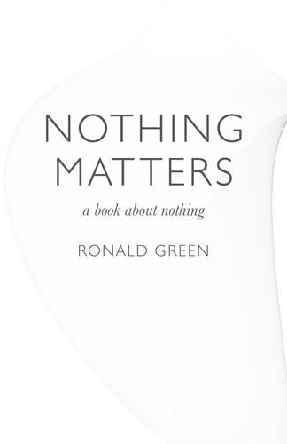 Паперова книга «Nothing Matters – a book about nothing», автор Рональд Грін - фото №1