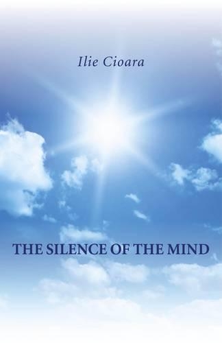Бумажная книга «Silence of the Mind, The», автор Илие Чиоара - фото №1