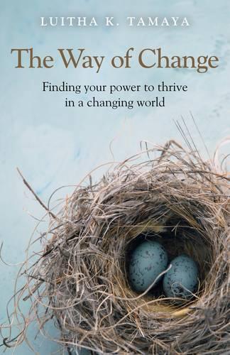Бумажная книга «Way of Change, The – Finding your power to thrive in a changing world.», автор Луита Тамайя - фото №1