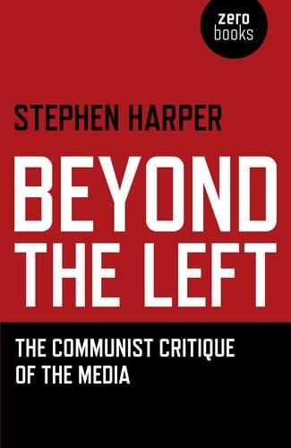 Паперова книга «Beyond the Left – The Communist Critique of the Media», автор Стівен Харпер - фото №1