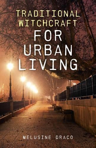 Паперова книга «Traditional Witchcraft for Urban Living», автор Мелузіна Драко - фото №1