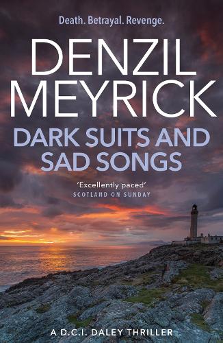 Бумажная книга «Dark Suits And Sad Songs: A D.C.I. Daley Thriller», автор Дензил Мейрик - фото №1