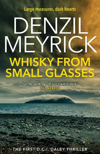 Бумажная книга «Whisky from Small Glasses: A D.C.I. Daley Thriller», автор Дензил Мейрик - фото №1