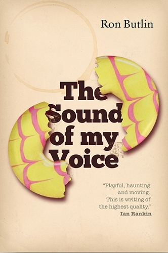 Бумажная книга «The Sound of My Voice: Winner of Prix Millepages and Prix Lucioles, both for Best Foreign Novel», автор Рон Батлин - фото №1