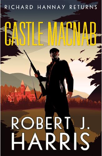 Паперова книга «Castle Macnab: Richard Hannay Returns», автор Роберт Дж. Гарріс - фото №1