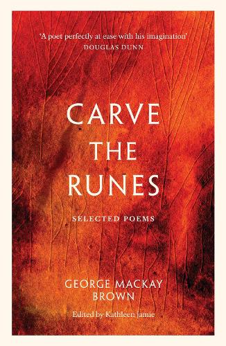 Бумажная книга «Carve the Runes: Selected Poems», автор Джордж Маккей Браун - фото №1